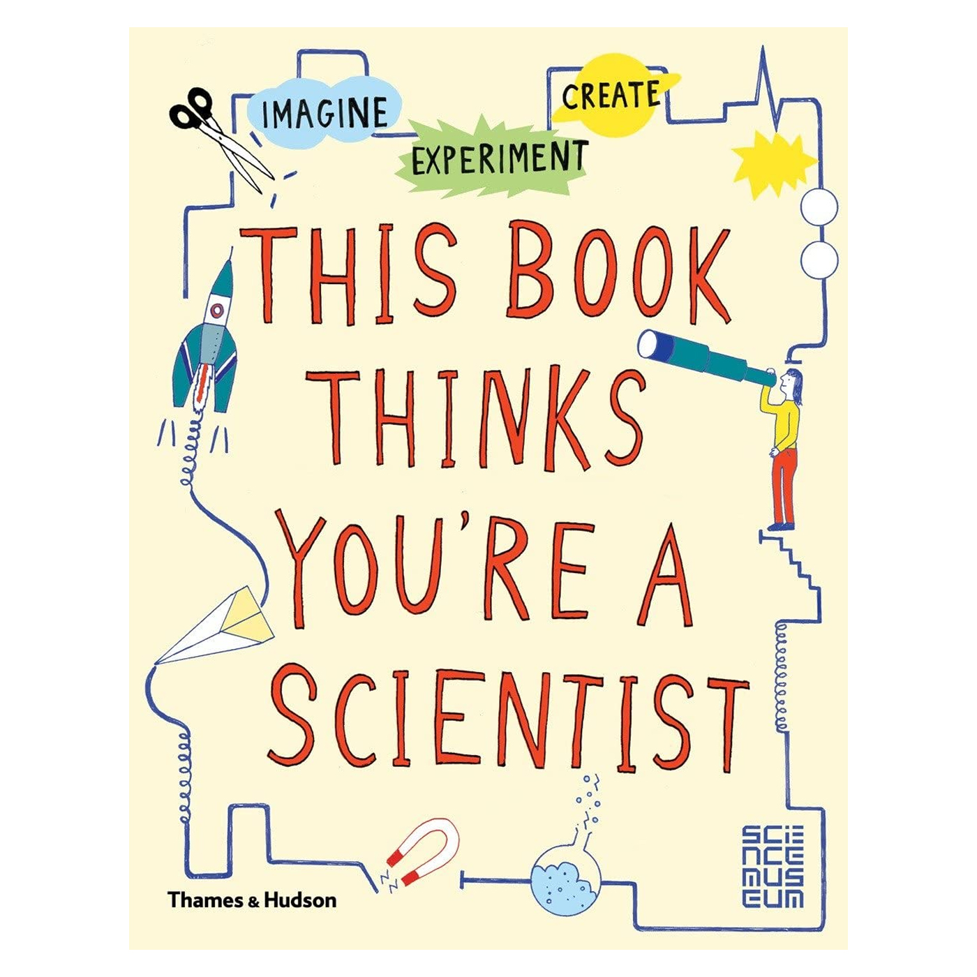 THAMES & HUDSON This Book Thinks You're A Scientist