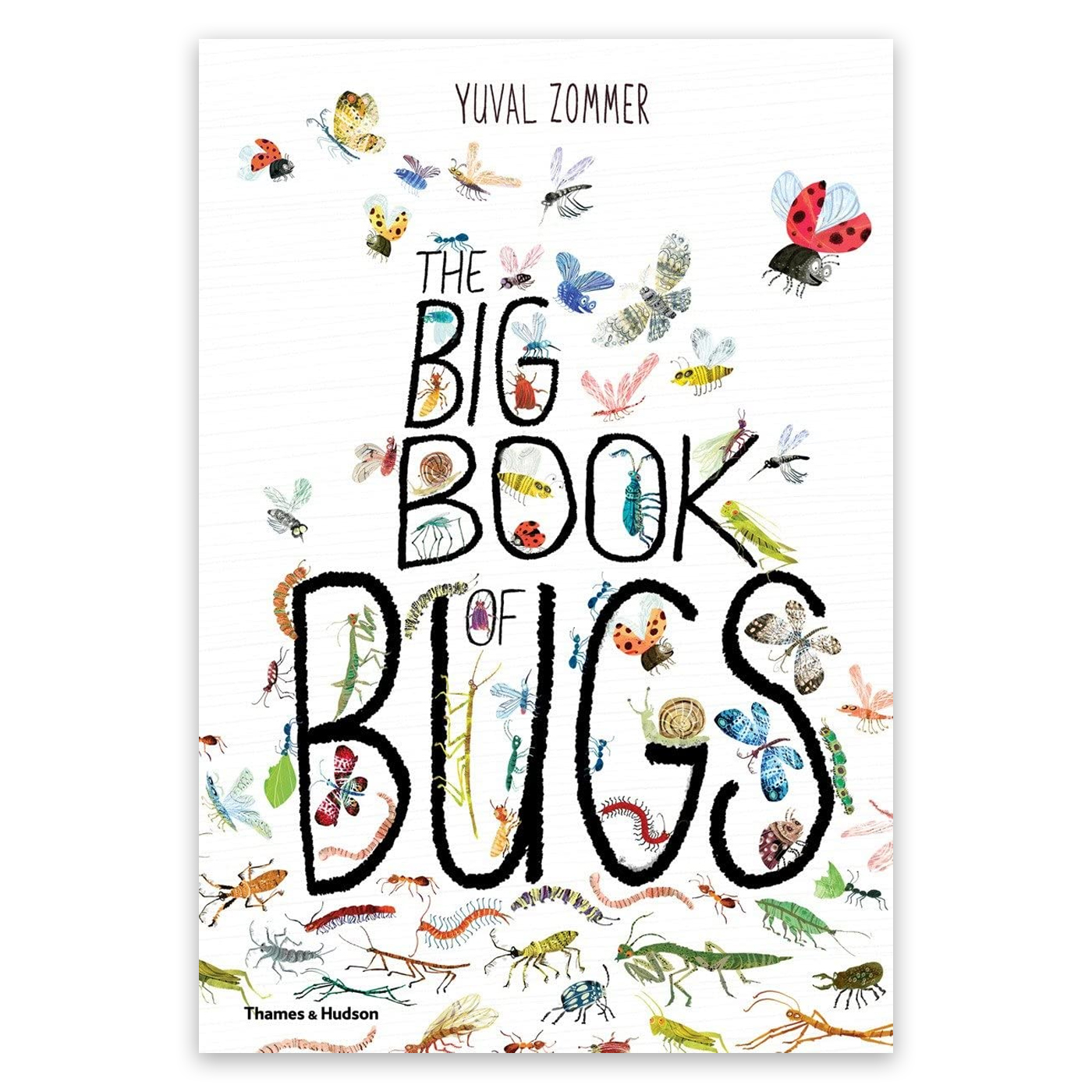 THAMES & HUDSON The Big Book of Bugs