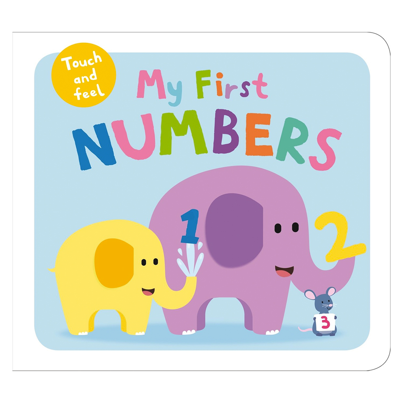 PRIDDY BOOKS My First Touch and Feel Numbers
