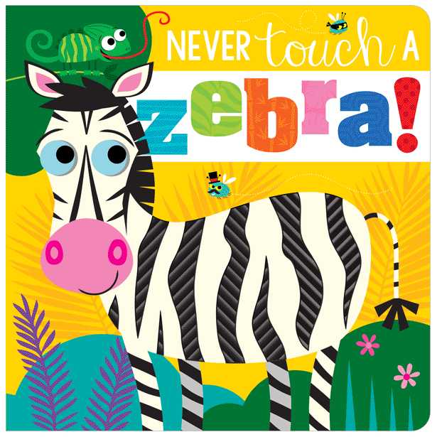 MAKE BELIEVE IDEAS Never Touch A Zebra!