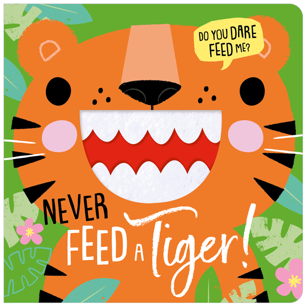 MAKE BELIEVE IDEAS Never Feed A Tiger!