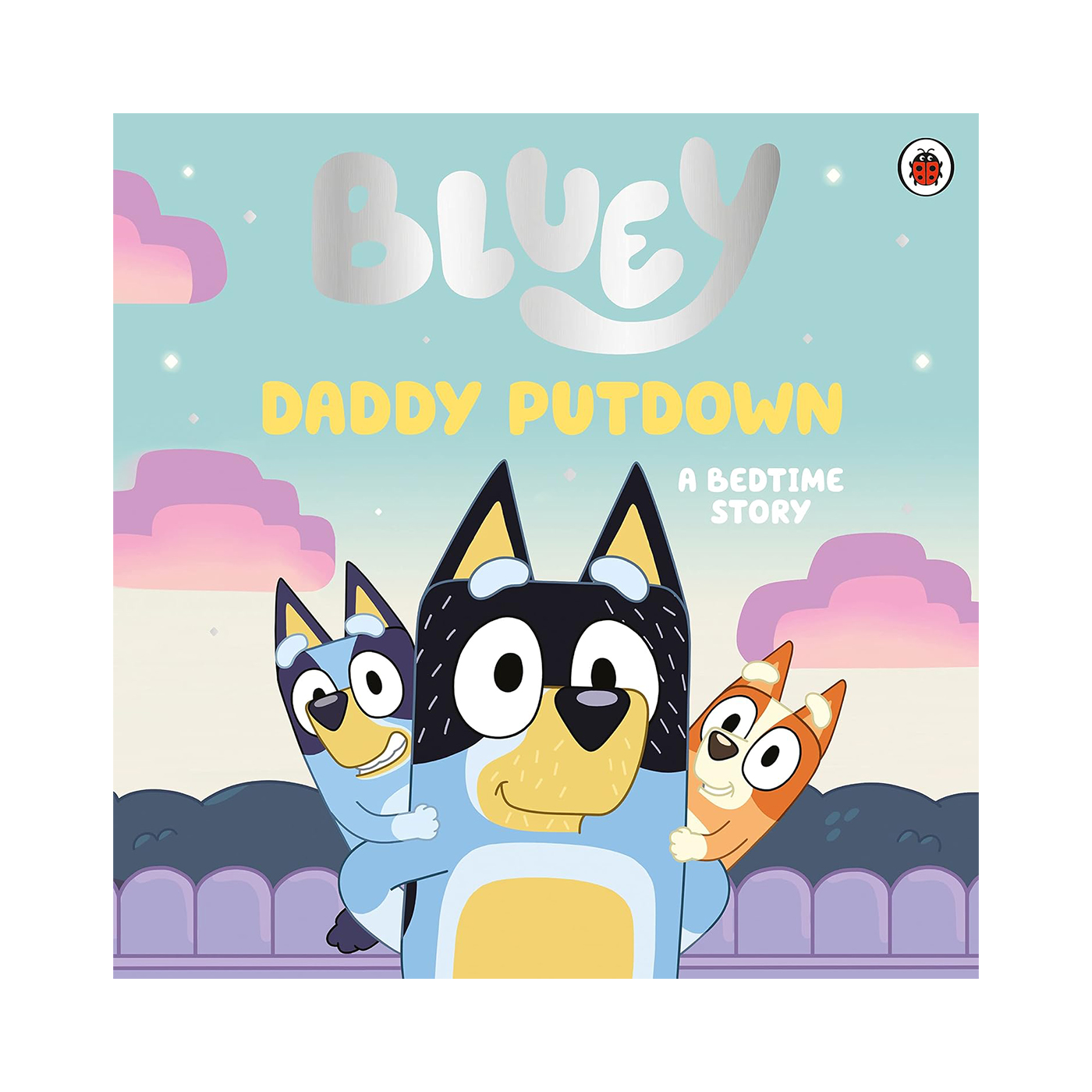 LADYBIRD Bluey: Daddy Putdown