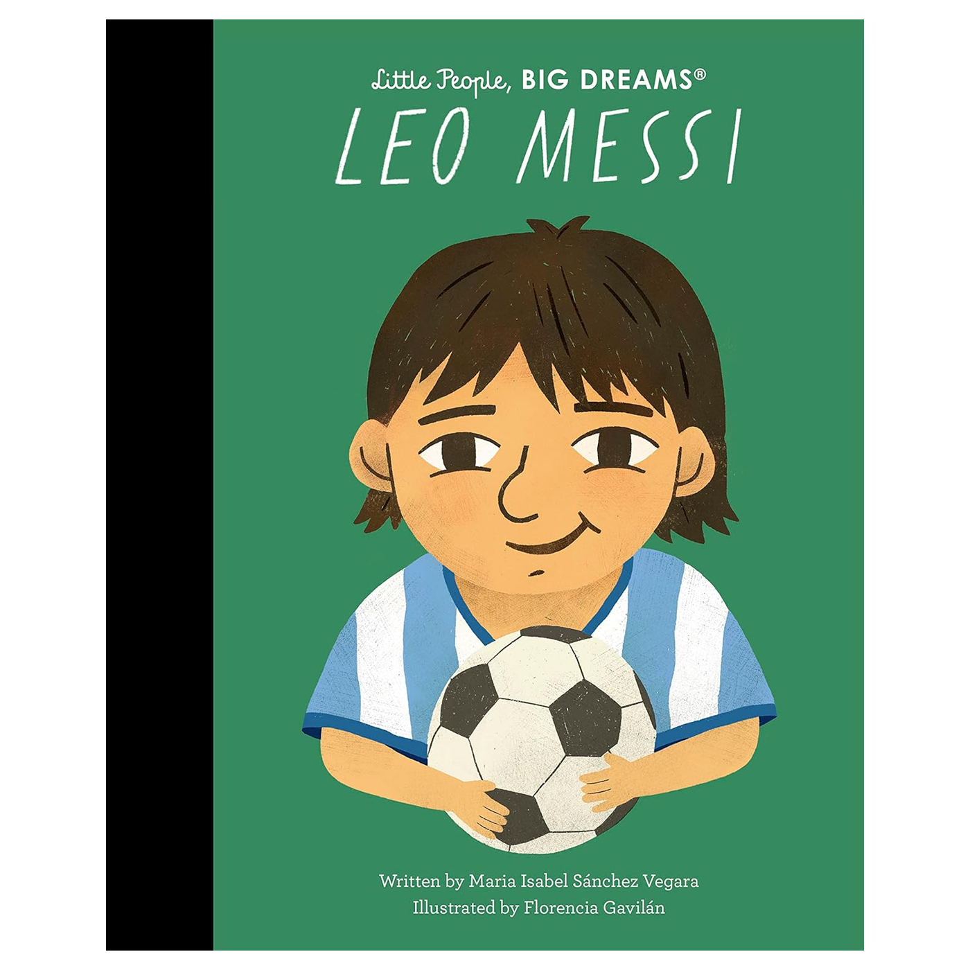 FRANCES LINCOLN Little People Big Dreams: Leo Messi