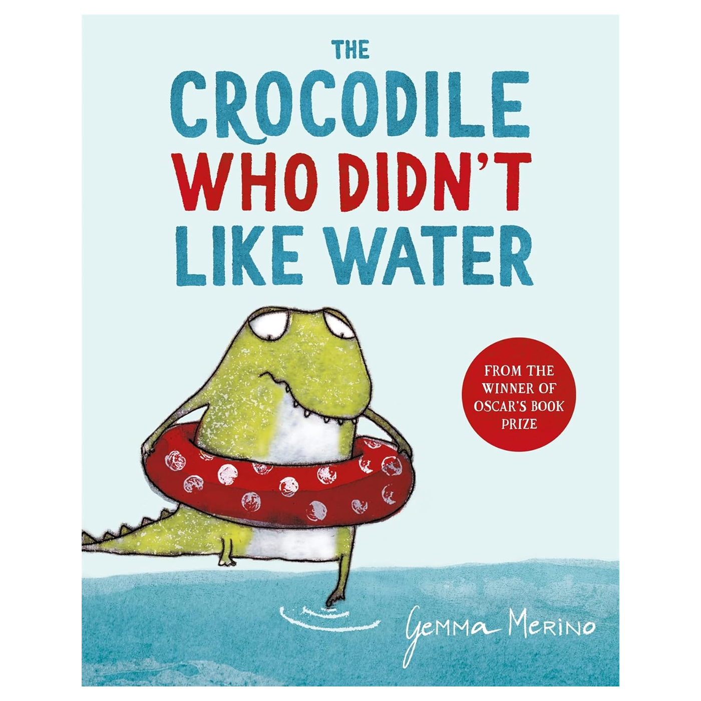 PAN MACMILLAN The Crocodile Who Didn't Like Water